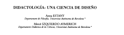 Anna Estany y Mercé Izquierdo .Didactología: una ciencia de diseño